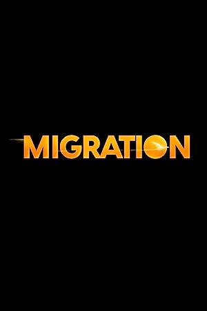 دانلود انیمیشن مهاجرت Migration 2023
