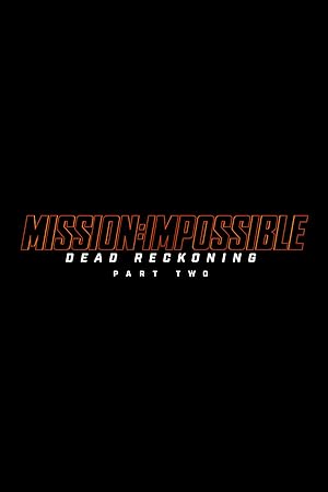 دانلود فیلم ماموریت غیرممکن 8 حساب مرده پارت 2 Mission: Impossible – Dead Reckoning Part Two 2024